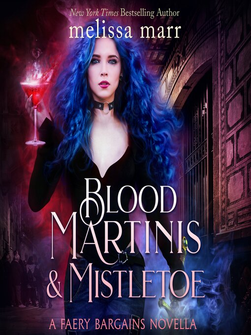 Title details for Blood Martinis & Mistletoe by Melissa Marr - Available